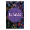 Wandbild Be Wild Holzwerkstoff & Leinen - Mehrfarbig