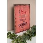 Panneau déco I love you more than coffee Sapin - Rouge