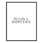 Poster con cornice Put on a happy face Faggio massello / Plexiglas - 73 x 93 cm