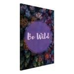 Be Wandbild Wild