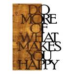 Holzbild What Makes You Happy Aluminium / HDF - Walnuss / Schwarz - 42 cm x 58 cm