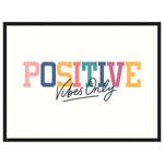 Bild Positive Vibes Only Buche Massiv / Acrylglas - Schwarz - 63 x 83 cm