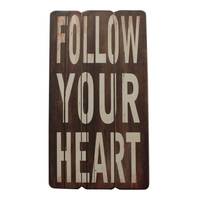 Schild Follow Your Heart