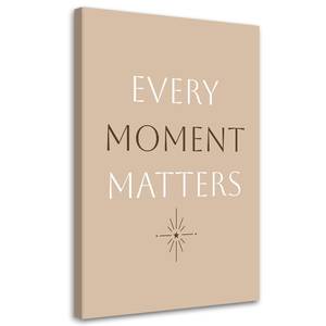 KUNSTDRUCK Every Moment Matters 60 x 90 cm