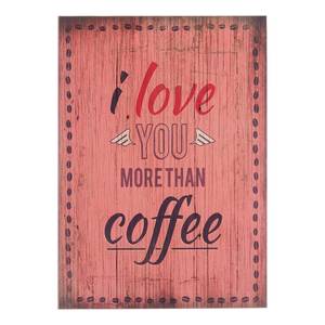 Afbeelding I love you more than coffee sparrenhout -rood