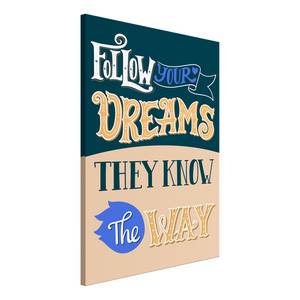 Tableau déco Follow Your Dreams Bois manufacturé et toile - Multicolore