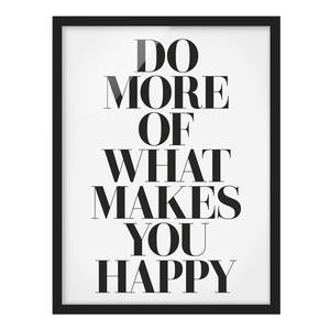 Tableau Do More of What Makes You Happy Papier / Pin - Blanc - 70 x 100 cm
