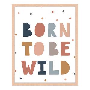 Bild Born To Be Wild Buche Massiv / Acrylglas - Naturell - 43 x 53 cm