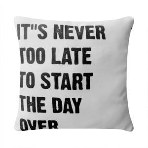 Kussen Never Too Late Wit - Textiel - 45 x 45 cm