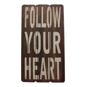 Schild Follow Your Heart Braun