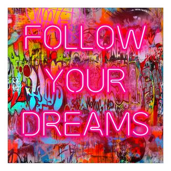 Tableau verre Follow Your Dreams