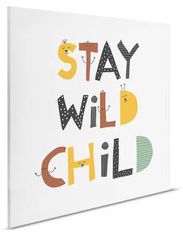 Leinwandbild Stay Wild Child 3 30 x 30 cm