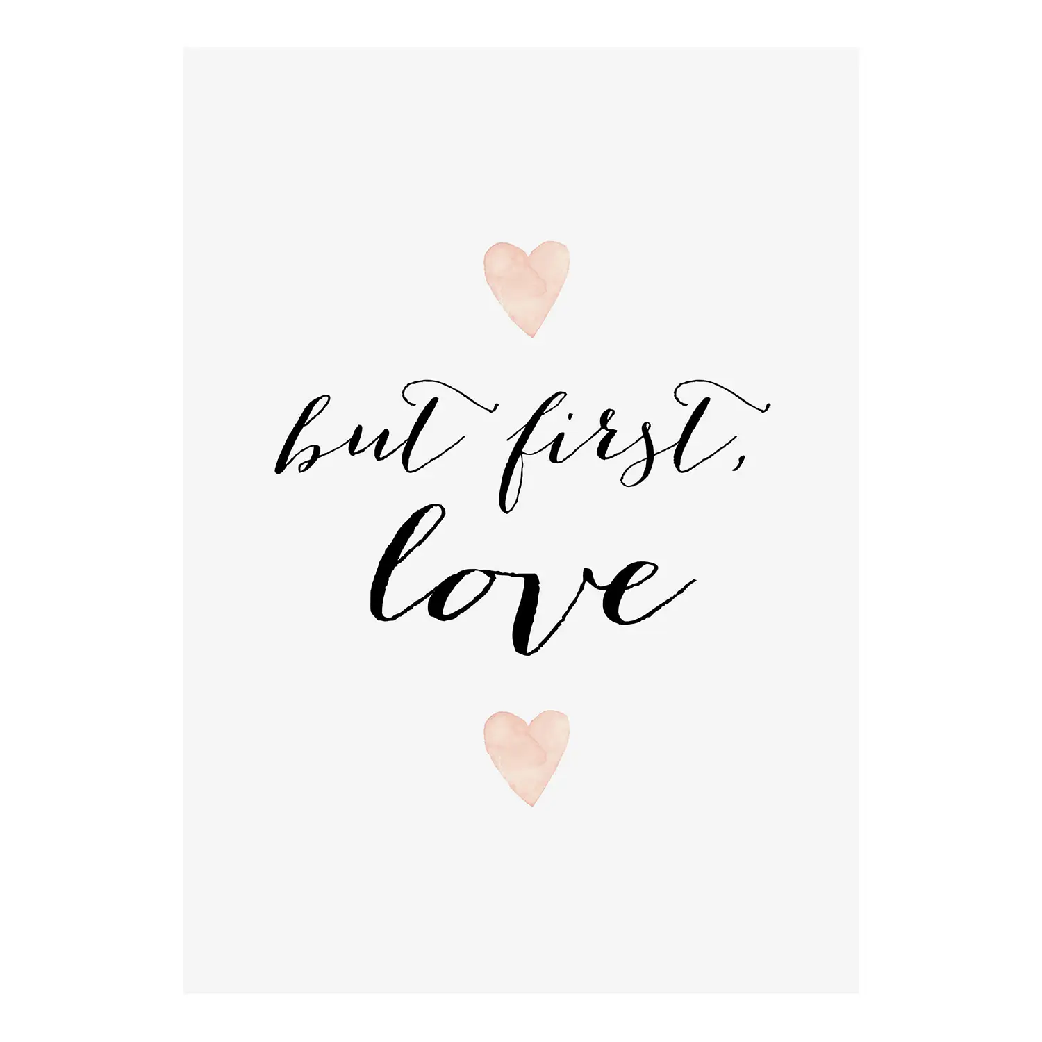 Love But first Leinwandbild